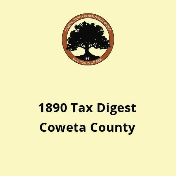 1890 Tax Digest of Coweta County GA A partial 1890 Census Substitute